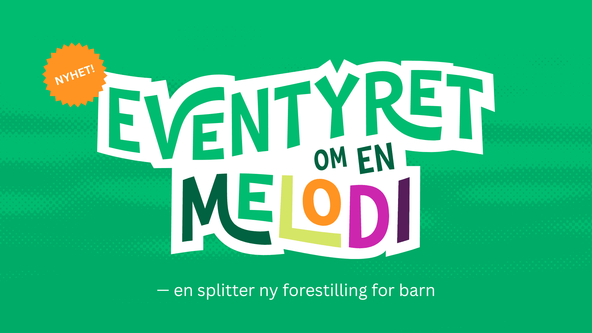 Festspillene: Eventyret om en melodi