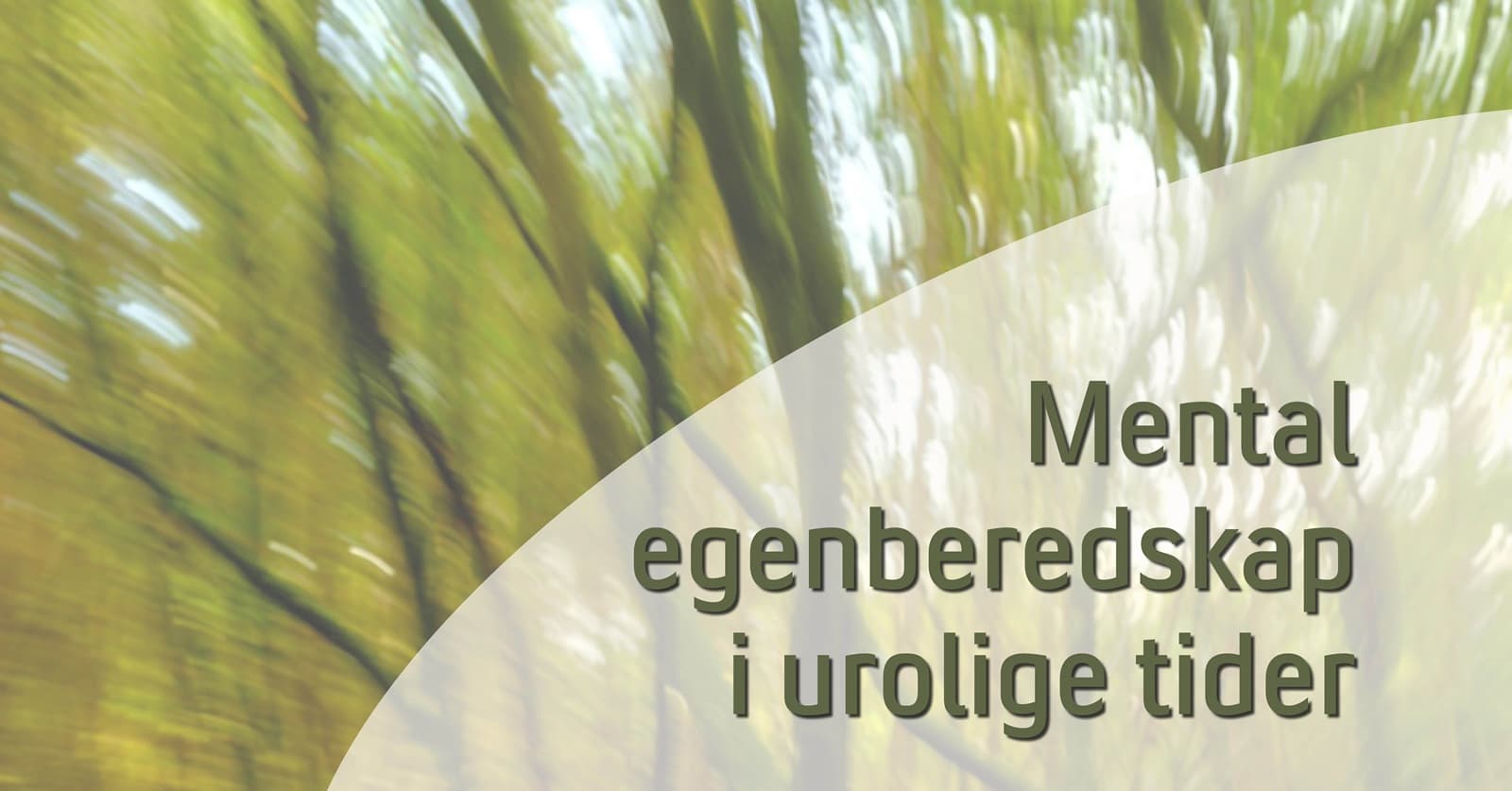 Mental egenberedskap i urolige tider